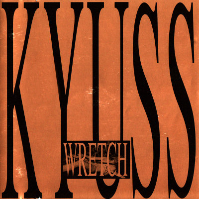Kyuss: "Wretch" – 1991