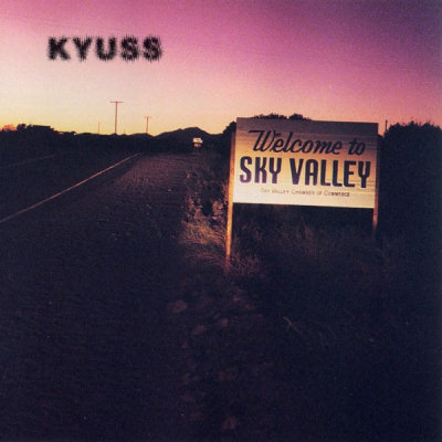 Kyuss: "Welcome To Sky Valley" – 1994